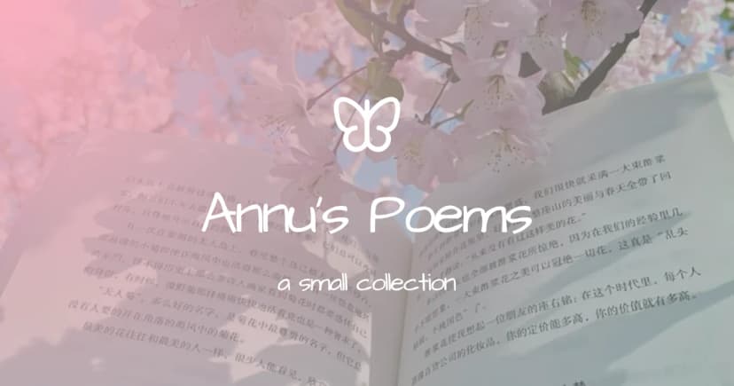 Annu's Poems
